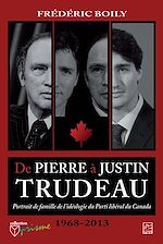 Télécharger le livre :  De Pierre à Justin Trudeau