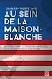 Télécharger le livre :  Au sein de la Maison-Blanche. De Truman à Obama : la formulation (imprévisible) de la politique étrangère des États-Unis. 3e édition entièrement revue et augmentée