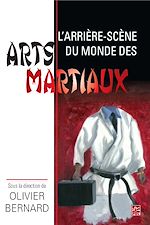 Télécharger le livre :  L'arrière-scène du monde des arts martiaux