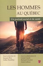 Download this eBook Les Hommes au Québec : Un portrait social et de santé