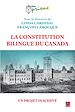 Télécharger le livre :  La Constitution bilingue du Canada, un projet inachevé