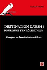 Download this eBook Destination Da'esh! Pourquoi s'enrôlent-ils? Un regard sur l