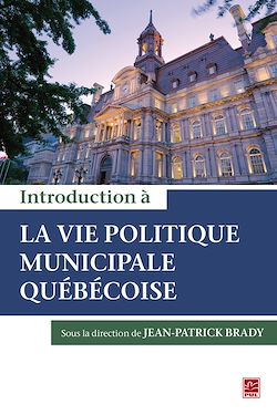 Télécharger le livre :  Introduction à la vie politique municipale québécoise