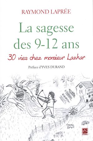 Téléchargez le livre :  La sagesse des 9-12 ans : 30 vies chez Monsieur Lazhar