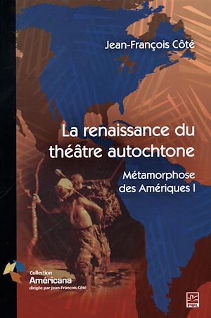 Téléchargez le livre :  La renaissance du théâtre autochtone