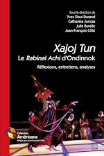 Télécharger le livre :  Xajoj Tun. Le Rabinal Achi d'Ondinnok