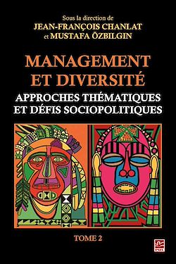 Télécharger le livre :  Management et diversité. Approches thématiques et défis sociopolitiques. Tome 2