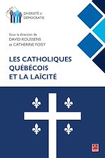 Télécharger le livre :  Les catholiques québécois et la laïcité