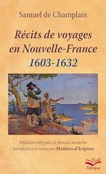 Télécharger le livre :  Récits de voyages en Nouvelle-France, 1603-1632