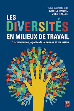 Télécharger le livre :  Les diversités en milieux de travail. Discrimination, égalité des chances et inclusion