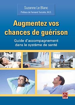 Télécharger le livre :  Augmentez vos chances de guérison. Guide d'accompagnement dans le système de santé