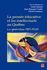 Télécharger le livre :  La pensée éducative et les intellectuels au Québec