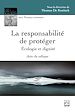 Télécharger le livre :  La responsabilité de protéger : écologie et dignité