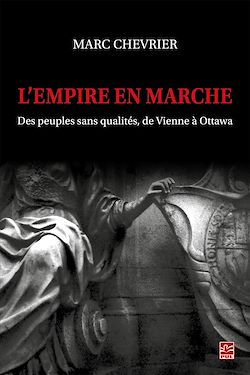 Télécharger le livre :  L'empire en marche. Des peuples sans qualités, de Vienne à Ottawa