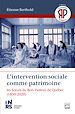 Télécharger le livre :  L'intervention sociale comme patrimoine. Les Sœurs du Bon-Pasteur de Québec