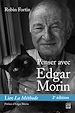 Télécharger le livre :  Penser avec Edgar Morin. Lire La Méthode. 2e édition