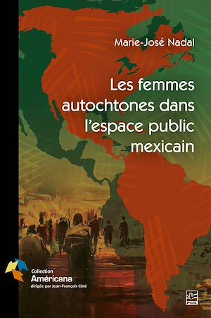 Téléchargez le livre :  Les femmes autochtones dans l'espace public mexicain