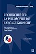 Télécharger le livre :  Recherches sur la philosophie du langage normatif. Anthologie de textes de Amedeo Giovanni Conte