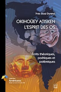 Téléchargez le livre :  OKIHOÜEY ATISKEN - L'ESPRIT DES OS
