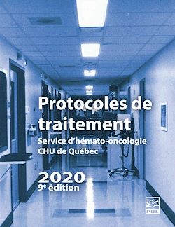 Télécharger le livre :  Protocoles de traitement. Service d'hémato-oncologie HDQ-HDL  2020 (9e édition)