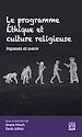 Télécharger le livre :  Le programme Éthique et culture religieuse. Impasses et avenir