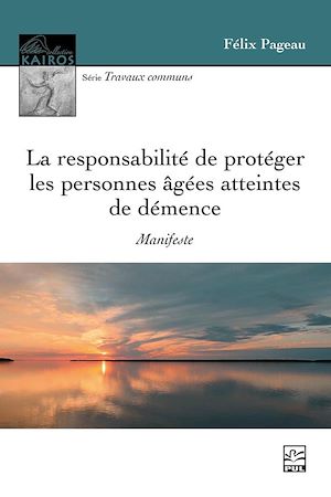 Téléchargez le livre :  La responsabilité de protéger les personnes âgées atteintes de démence. Manifeste