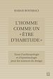 Télécharger le livre :  L'Homme comme un « être d'habitude ». Essai d'anthropologie et d'épistémologie pour les Sciences du design