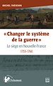 Télécharger le livre :  « Changer le système de la guerre » : le siège en Nouvelle-France, 1755-1760