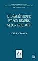 Télécharger le livre :  L'idéal éthique et son revers selon Aristote