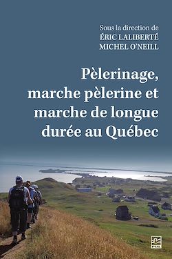 Télécharger le livre :  Pèlerinage, marche pèlerine et marche de longue durée au Québec