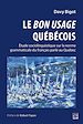 Télécharger le livre :  Le bon usage québécois. Étude sociolinguistique sur la norme grammaticale du français parlé au Québec