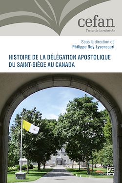 Télécharger le livre :  Histoire de la délégation apostolique du Saint-Siège au Canada