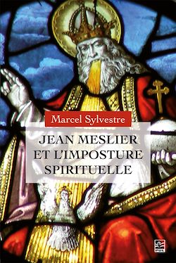 Télécharger le livre :  Jean Meslier et l'imposture spirituelle