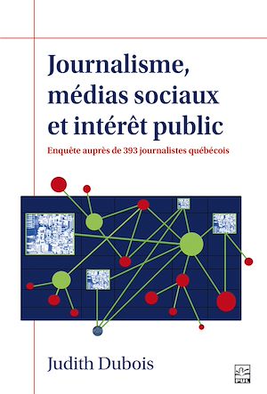 Téléchargez le livre :  Journalisme, médias sociaux et intérêt public