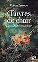 Télécharger le livre :  Œuvres de chair. Figures du discours érotique - format de poche