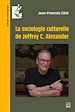 Télécharger le livre :  La sociologie culturelle de Jeffrey C. Alexander