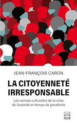 Télécharger le livre :  La citoyenneté irresponsable