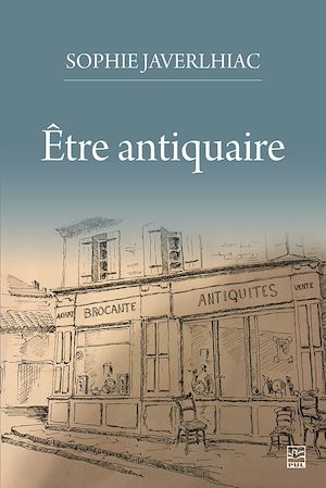 Téléchargez le livre :  Être antiquaire