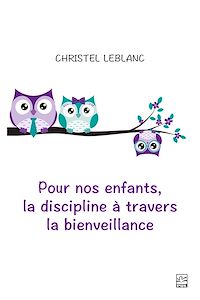 Téléchargez le livre :  Pour nos enfants, la discipline à travers la bienveillance