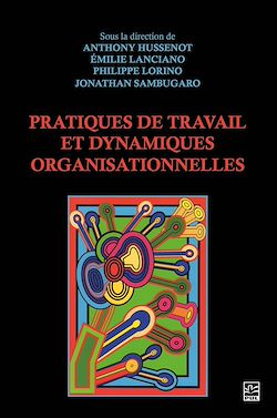 Télécharger le livre :  Pratiques de travail et dynamiques organisationnelles
