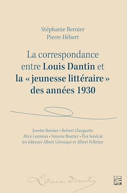 Télécharger le livre :  La correspondance entre Louis Dantin et la « jeunesse littéraire » des années 1930