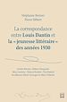 Télécharger le livre :  La correspondance entre Louis Dantin et la « jeunesse littéraire » des années 1930