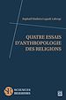 Télécharger le livre :  Quatre essais d'anthropologie des religions