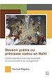 Télécharger le livre :  Devenir prêtre ou prêtresse vodou en Haïti