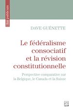 Télécharger le livre :  Le fédéralisme consociatif et la révision constitutionnelle