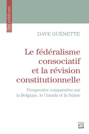 Téléchargez le livre :  Le fédéralisme consociatif et la révision constitutionnelle