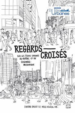 Télécharger le livre :  Regards croisés sur les études urbaines au Québec et en Colombie-Britannique