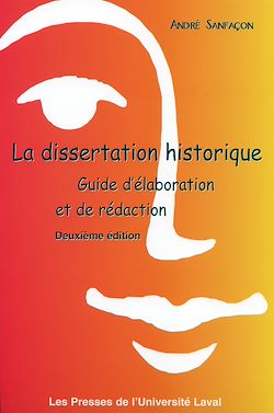 Télécharger le livre :  La dissertation historique. Guide d'élaboration et de rédaction (2e édition)