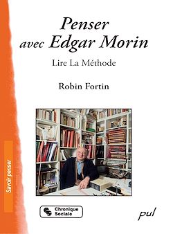 Télécharger le livre :  Penser avec Edgar Morin : Lire La Méthode