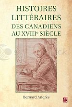 Télécharger le livre :  Histoires littéraires des Canadiens au XVIIIe siècle
